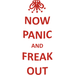 Cana "Now panic and freak out"