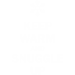 Keep calm and snuggle up