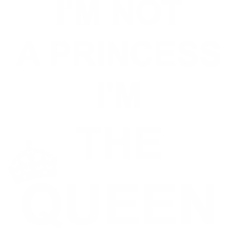 I'm the queen