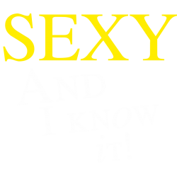 Sexy and I know it