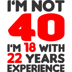 I'm not 40