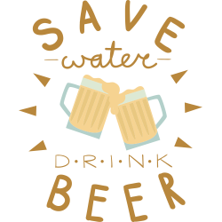 Save Water Drink Beer II