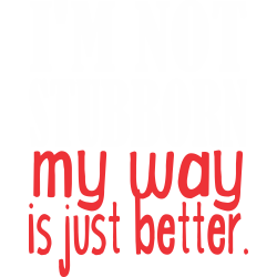 Not Stubborn