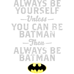 Always Be Batman