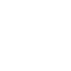 Grandpa Is My Name Fishing Is My Game