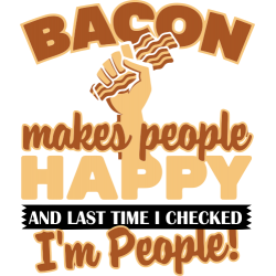 Bacon Makes People Happy