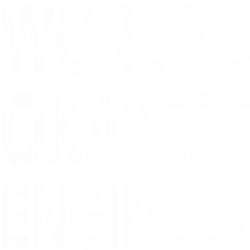 World's Okayest Engineer