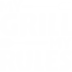 My grill my rules
