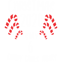 Christmas 2020 Stay 6 Candy Canes Away