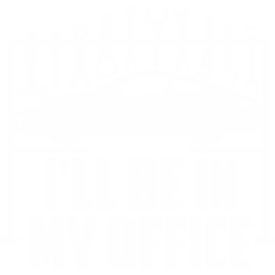 I'll Be In My Office