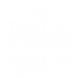 Trust Me I Know A Shortcut