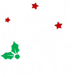 Masked and waiting for Santa