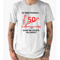 Tricou -  Nu imbatranesc doar imi creste valoarea - 50 de ani, XL ,alb