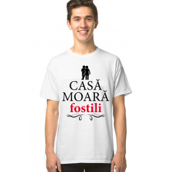 Tricou personalizat amuzant - Casa Moara Fostili, alb