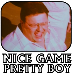 Newman, Nice game pretty boy