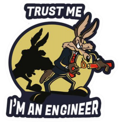 Trust me I'm an engineer, Will E. Coyote