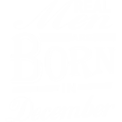 Real men are born in december