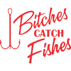 Bitches catch fishes