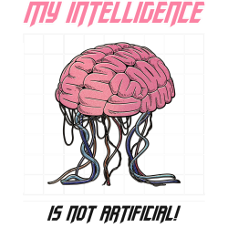 My intelligence is not artificial