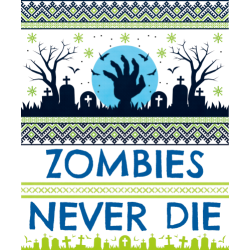 Zombies Never Die