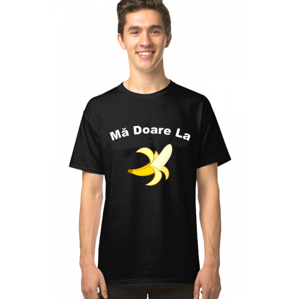 Tricou personalizat - Ma doare la banana