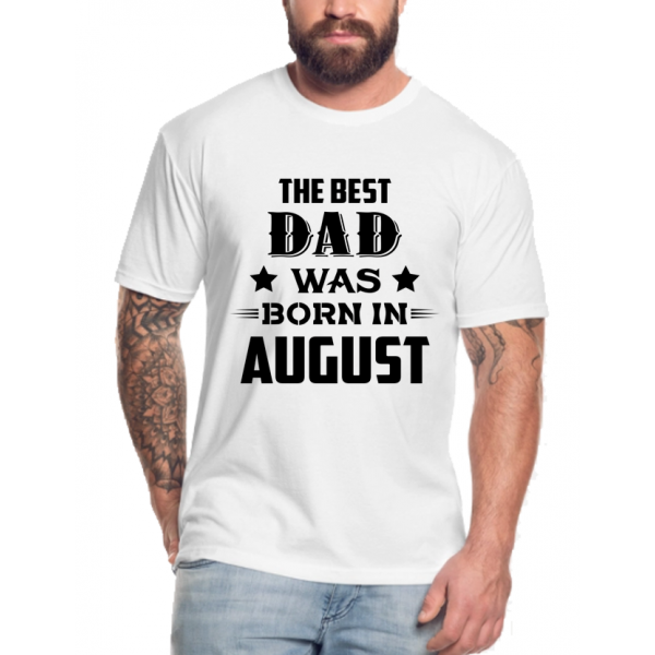 Tricou personalizat aniversare tatici - The best dad was born in august