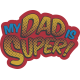 Body bebelus "My dad is super"